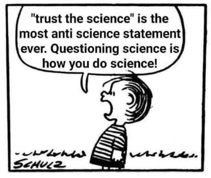 Trust the science is wrong
